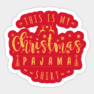 this is my christmas pajama Sticker